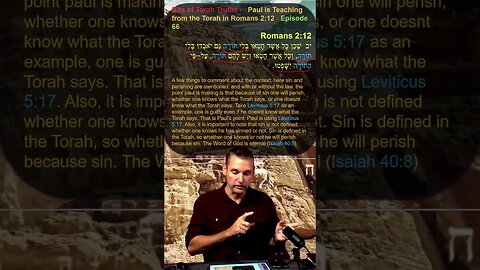 Bits of Torah Truths - Paul is Teaching from the Torah in Romans 2:12 - Episode 66