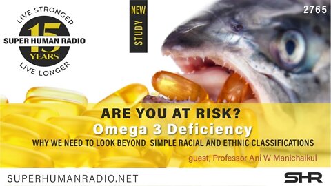 Omega 3 Deficiency; Why We Need to Look Beyond Simple Racial and Ethnic Classifications