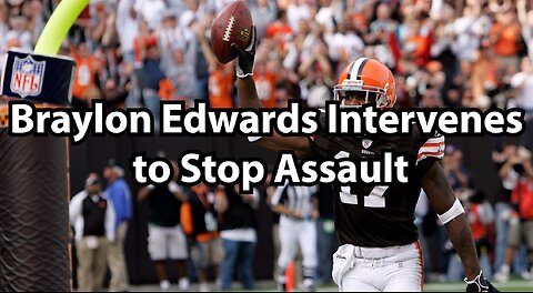 Braylon Edwards Intervenes to Stop Assault