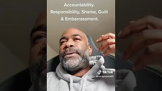 ACCOUNTABILITY = SHAME, EMBARRASSMENT & GUILT