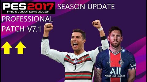 PES 2017 PC | PROFESSIONAL PATCH 7.1 UPDATE NEXT SEASON 2017/2023 |