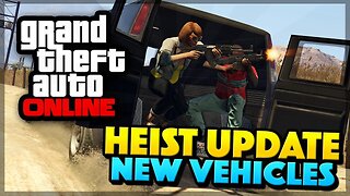 GTA 5 Heist Online - 7 NEW Heist Vehicles! (GTA 5 Gameplay)