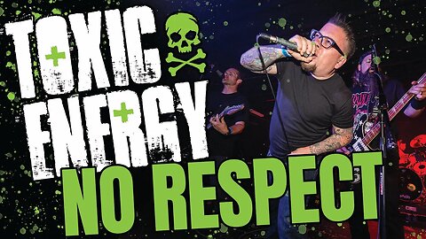 Toxic Energy - "No Respect" Official Music Video - A BlankTV World Premiere!