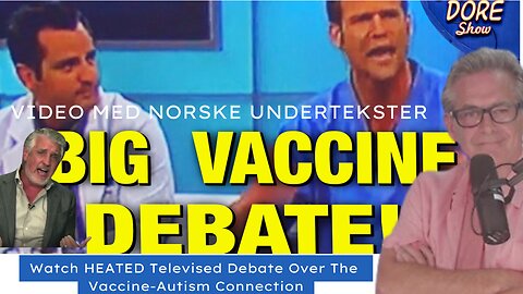 OPPHETET Tv-Debatt Om Vaksine-Autisme Forbindelsen Og mRNA-Vaksiner Blir Diskutert Med Del Bigtree
