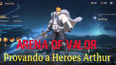 provando a Heroes Arthur en arena of valor