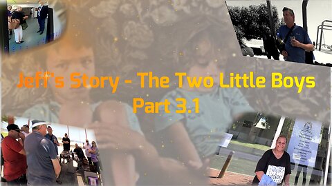 Jeff's Story - Two Little Boys Part 3 - Release The Kraken