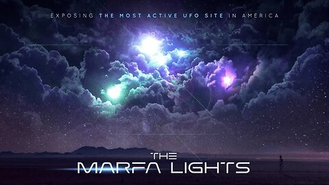 THE MARFA LIGHTS | Exposing the most active UFO site in America | A UNIFYD Original