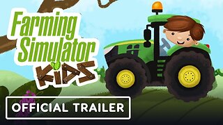 Farming Simulator Kids - Official Gameplay Trailer