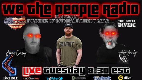 #171 We The People Radio LIVE 10/3/2023 w/ Patriot Gear Founder Ian Wendt