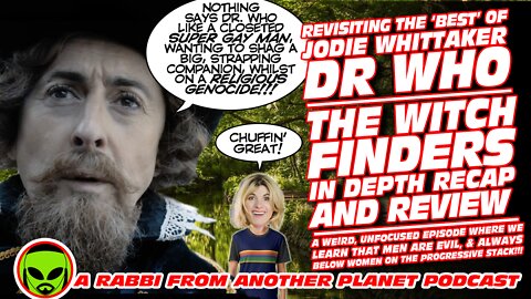 Revisiting the ‘Best’ of Jodie Whittaker Doctor Who 'The Witchfinders' In Depth Recap & Review