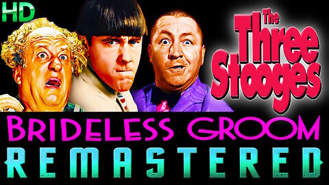 The Brideless Groom - The Three Stooges - AI REMASTERED - Classic Short Film Comedy