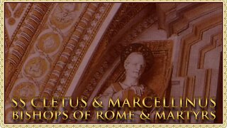 The Daily Mass: SS. Cletus & Marcellinus