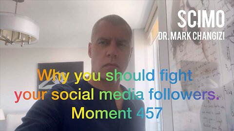Why you should fight your social media followers. Moment 457