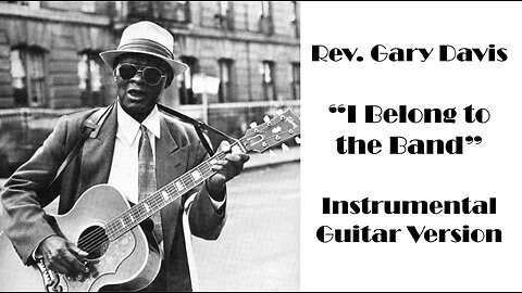 Reverend Gary Davis - "I Belong to the Band"