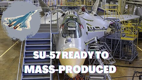 World Shocking!! Sukhoi SU-57 Ready For Mass Production | Many Country Wait For It!!