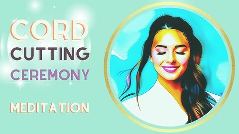 Energy Cord Cutting Meditation | Freedom From Unwanted energy Attachments