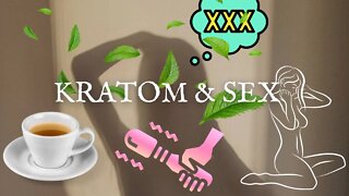 Sex & Kratom