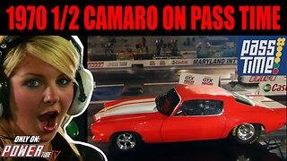 PASS TIME - Insane 1970 1/2 Camaro On Pass Time!