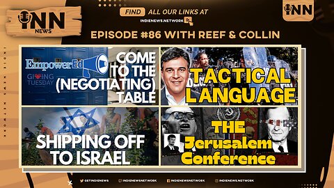INN News #86 | COME To The Table, TACTICAL Language, SHIPPED To Israel, Jerusalem Conferenc