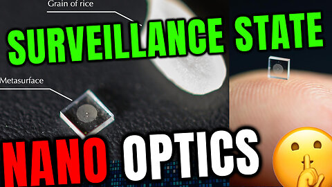 👁️‍🗨️Camera Size of a Gain of Sand - Nano Optics the New Technology for the Surveillance State👁️