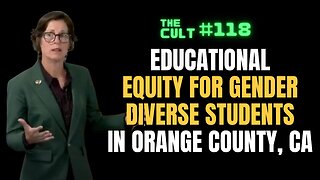 The Cult #118: Educational Equity for Gender Diverse Students in Orange County CA