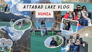 Attabad Lake Hunza,Hamari Safar Ki Tisri Dastan|PakistanTour|Ep-3|Travelogue|SabaArsalanKhan|SKD