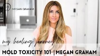 My Healing Journey | Mold Toxicity 101