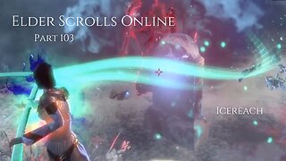 The Elder Scrolls Online Part 103 - Icereach