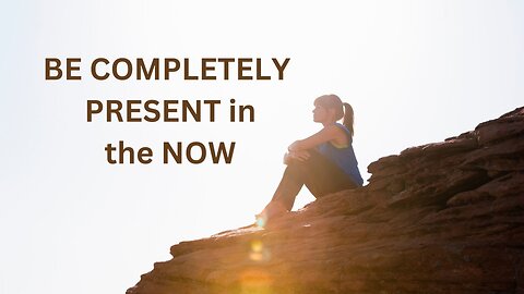 BE COMPLETELY PRESENT in the NOW ~JARED RAND ~ 03-19-24 # 2120