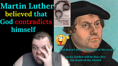 Martin Luther's contradiction of the will... I mean Bondage of the will