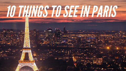 Top 10 Must-Do Activities in Paris: The Ultimate Travel Guide