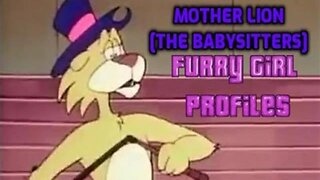 Furry Girl Profiles-Mother Lion [Episode 89]