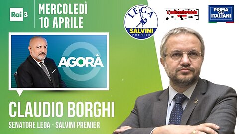 🔴 Interventi del Sen. Claudio Borghi ospite a "Agorà" su Rai3 (10/04/2024).