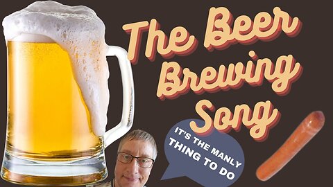 The Beer Brewing Song