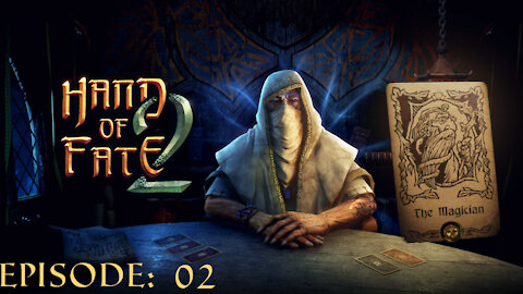 Hand of Fate 2 - A golden journey: Episode 02 [The Magician]