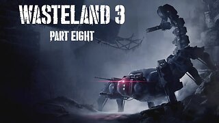 Wasteland 3, Part Eight: Heads or Tails