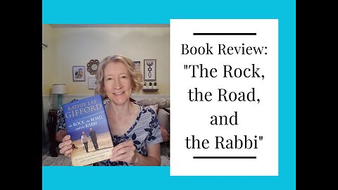Book Review - The Rock, the Road, and the Rabbi by Kathie Lee Gifford and Rabbi Jason Sobel