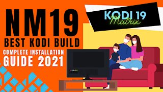 INSTALL THE BEST KODI 19 BUILD (NM19) - 2023 GUIDE