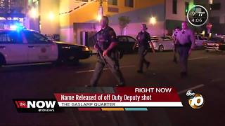 Off-duty deputy shot in the Gaslamp