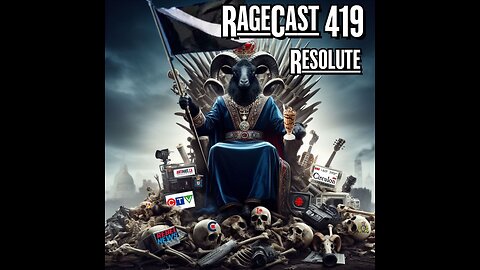 RageCast 419: RESOLUTE