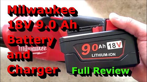 Milwaukee M18 9.0 Ah Battery and Charger Replacement - Full Review