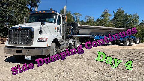 The Saga Of The Side Dump Continues. Day 4. Trucking and Construction.