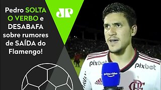 "A CARREIRA É MINHA! E QUEM..." Pedro DESABAFA e FALA GROSSO sobre rumores de SAÍDA no Flamengo!