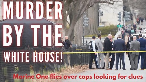 Murder by the White House as Marine One lifts over the crime scene.