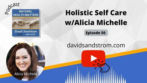 A Health Crisis and Holistic Self Care with Alicia Michelle