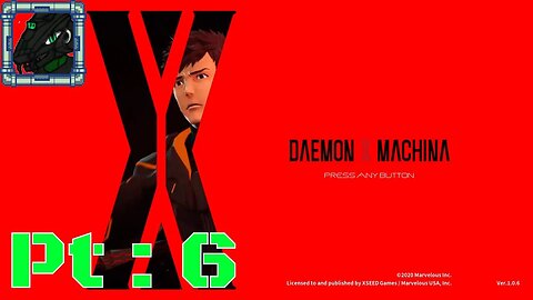 Daemon X Machina Pt 6 {HATE that mission}
