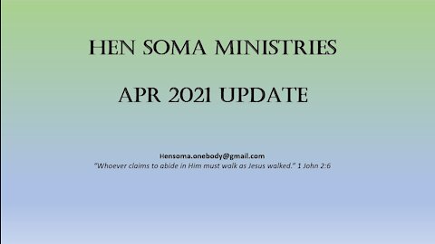 Hen Soma Ministries Apr 2021 Update