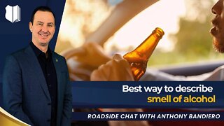Ep #388 Best way to describe smell of alcohol