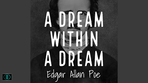 A Dream within a Dream by Edgar Allan Poe | The World of Momus Podcast