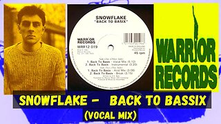 Snowflake – Back To Basix (Vocal Mix)